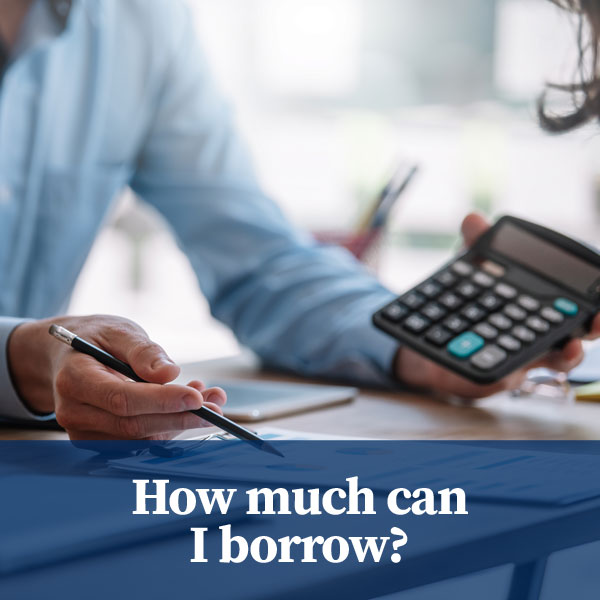 How much can I borrow?