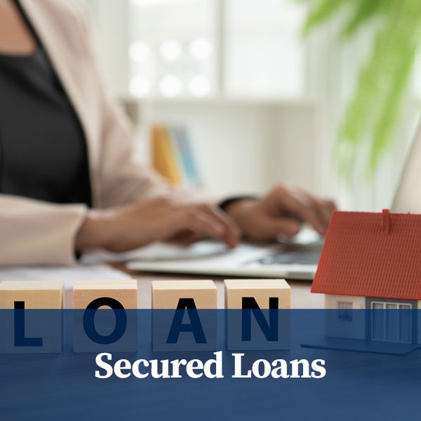 Secured Loans